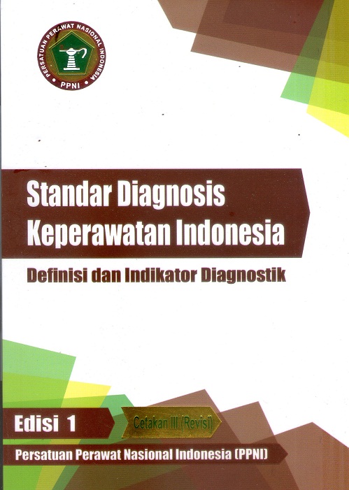 Standar diagnosis keperawatan indonesia : Definisi dan indikator diagnostik