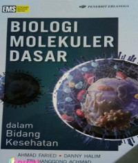 Image of Biologi Molekuler Dasar dalam Bidang Kesehatan