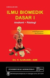 Image of Ilmu Biomedik Dasar I: Anatomi Fisiologi