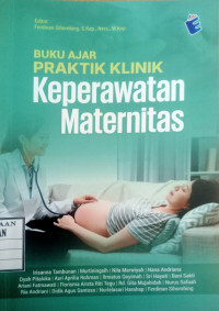 Image of Buku Ajar Praktik Klinik Keperawatan Maternitas