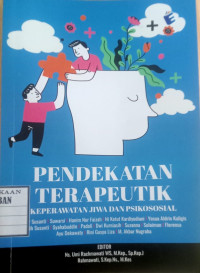 Image of Pendekatan Terapeutik Keperawatan Jiwa Dan Psikososial