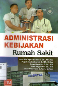 Image of Administrasi Kebijakan Rumah Sakit
