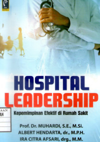 Image of Hospital Leadership Kepemimpinan Efektif di Rumah Sakit
